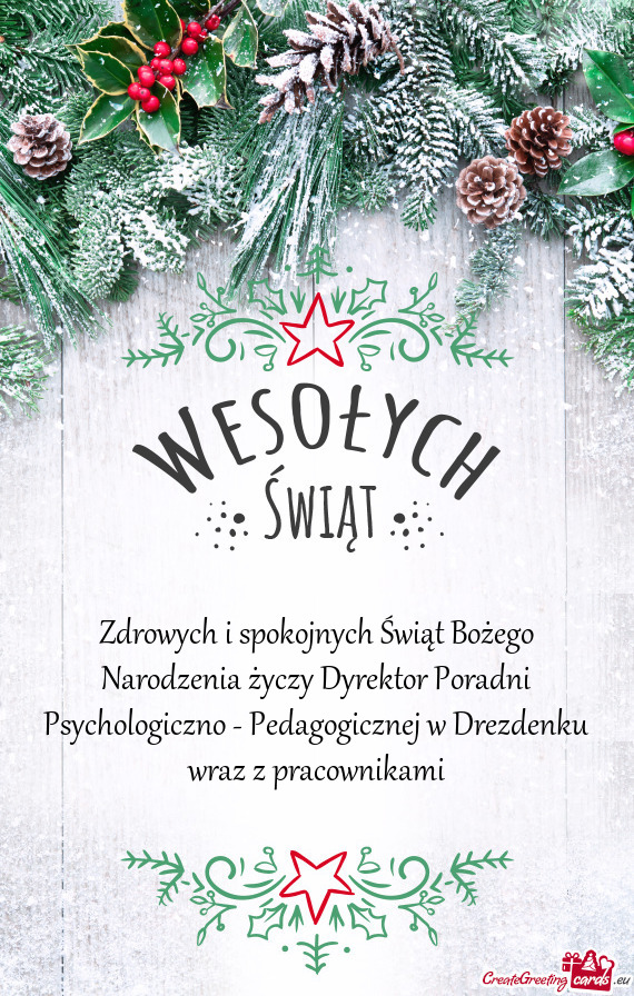 Zdrowych i spokojnych Świąt Bożego Narodzenia Dyrektor Poradni Psychologiczno - Pedagogicz