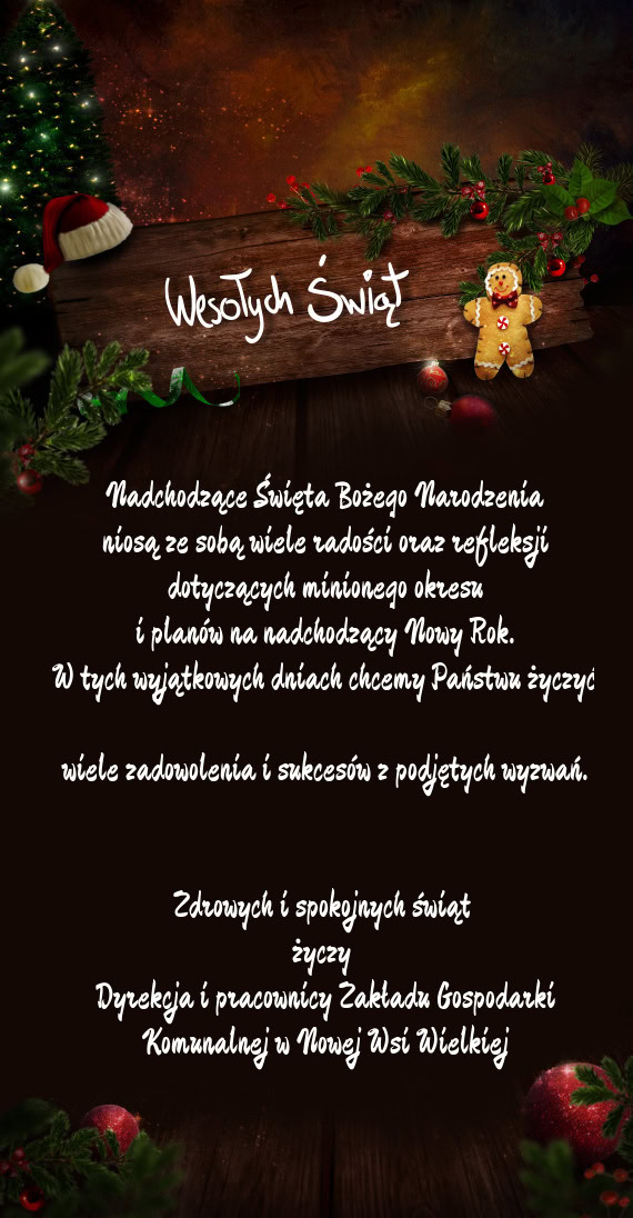 Zdrowych i spokojnych świąt  Dyrekcja i pracownicy Zakładu Gospodarki Komunalnej w