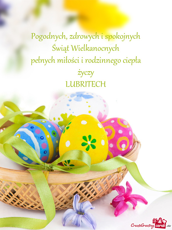 Zdrowych i spokojnych Świąt Wielkanocnych pełnych miłości i rodzinnego ciepła życzy LUBR
