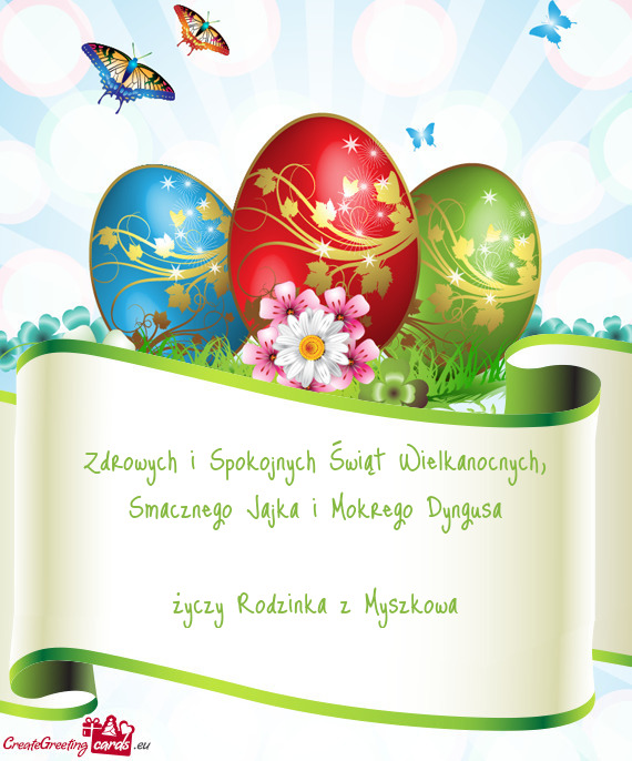 Zdrowych i Spokojnych Świąt Wielkanocnych, Smacznego Jajka i Mokrego Dyngusa