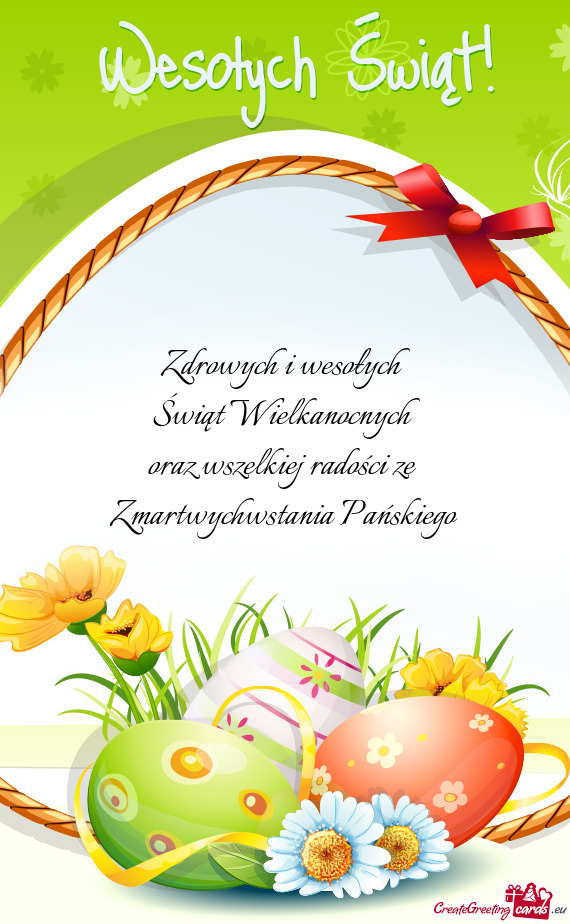 Zdrowych i wesołych 
 Świąt Wielkanocnych 
 oraz wszelkiej radości ze 
 Zmartwychwstania Pański