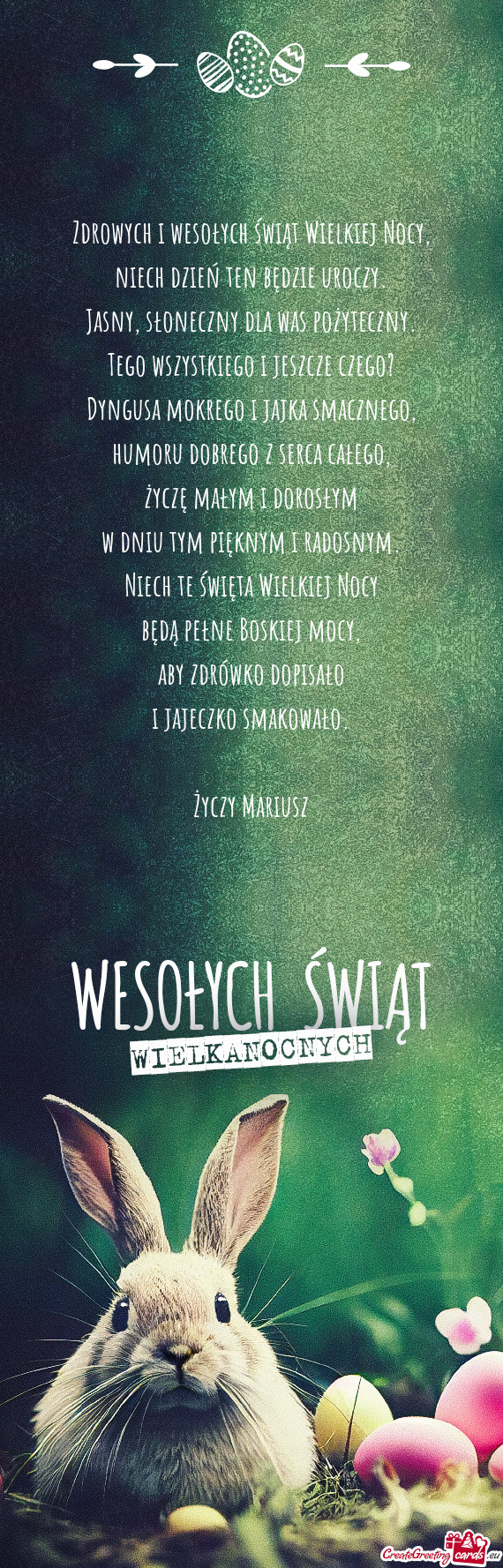 Zdrowych i wesołych świąt Wielkiej Nocy,  niech dzień ten będzie uroczy.