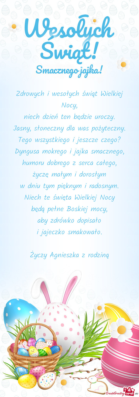 Zdrowych i wesołych świąt Wielkiej Nocy,  niech dzień ten będzie uroczy.