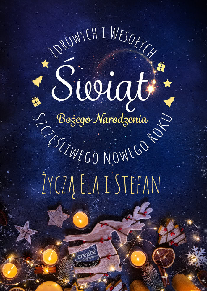 Zdrowych i wesołych Życzą Ela i Stefan