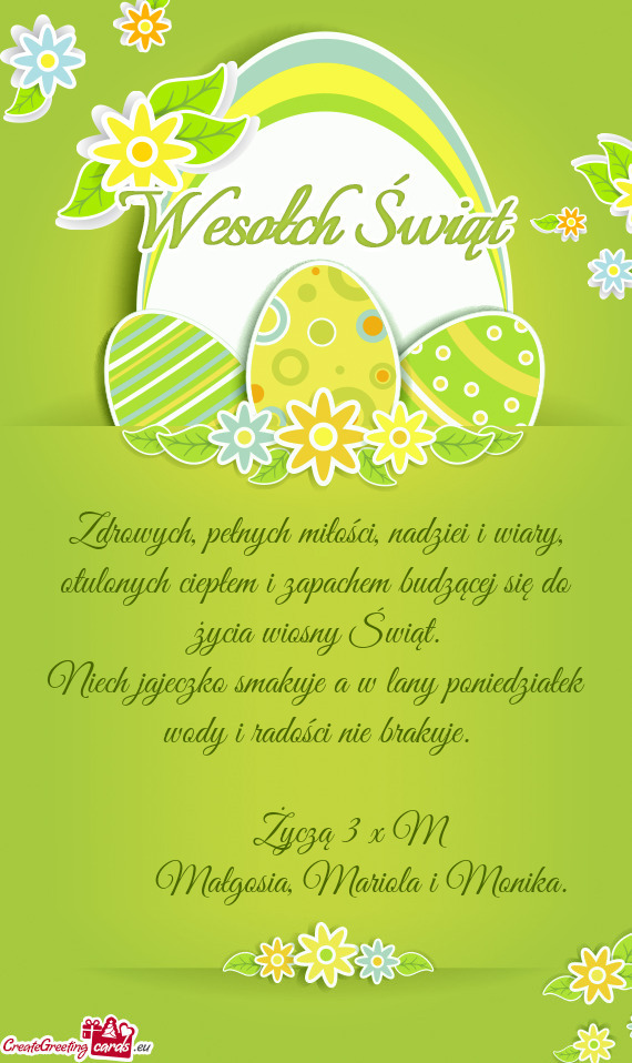 Zdrowych, pełnych miłości, nadziei i wiary, otulonych ciepłem i zapachem budzącej się do życi