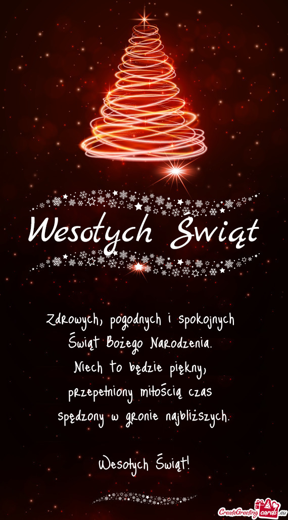 Zdrowych, pogodnych i spokojnych   Świąt Bożego Narodzenia.   Niech to