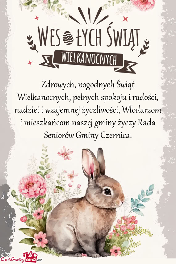 Zdrowych, pogodnych Świąt Wielkanocnych, pełnych spokoju i radości, nadziei i wzajemnej życzliw