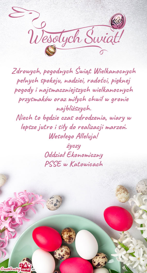 Zdrowych, pogodnych Świąt Wielkanocnych pełnych spokoju, nadziei, radości, pięknej pogody i naj