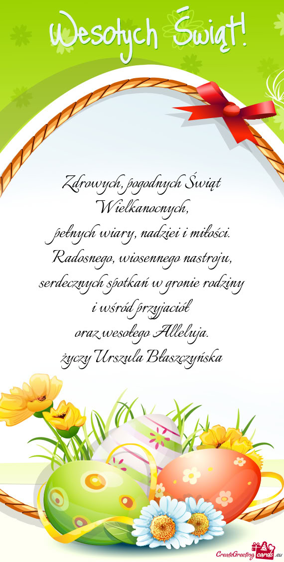 Zdrowych, pogodnych Świąt Wielkanocnych,  pełnych wiary, nadziei i
