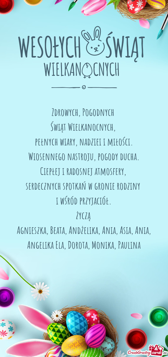 Zdrowych, Pogodnych   Świąt Wielkanocnych,   pełnych wiary, nadziei i