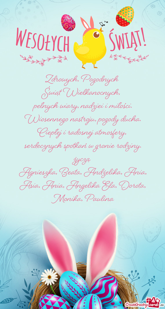 Zdrowych, Pogodnych   Świąt Wielkanocnych,   pełnych wiary, nadziei i