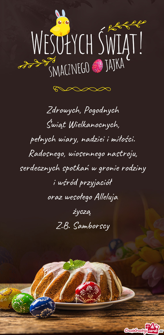 Zdrowych, Pogodnych  Świąt Wielkanocnych,  pełnych wiary, nadziei i
