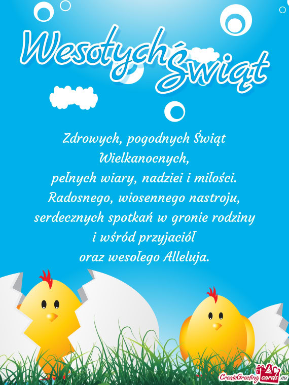 Zdrowych, pogodnych Świąt Wielkanocnych,  pełnych wiary, nadziei i