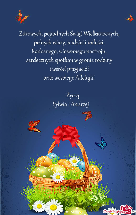 Zdrowych, pogodnych Świąt Wielkanocnych,  pełnych wiary, nadziei i