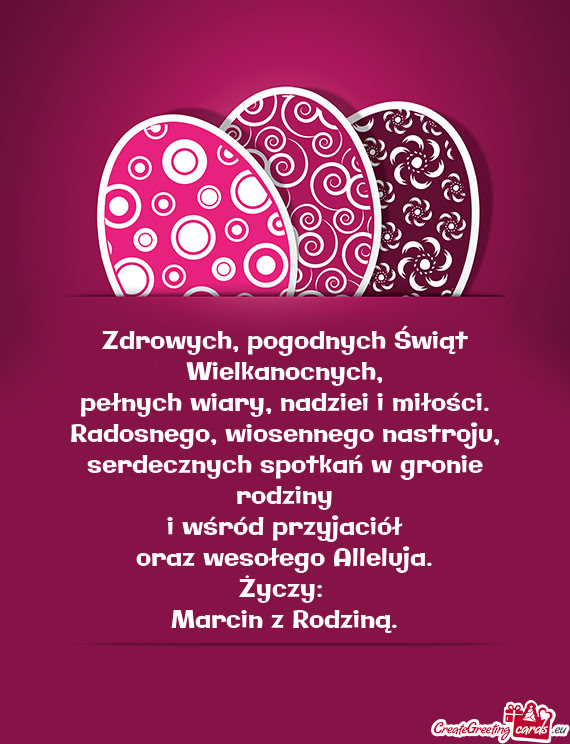 Zdrowych, pogodnych Świąt Wielkanocnych,  pełnych wiary, nadziei i
