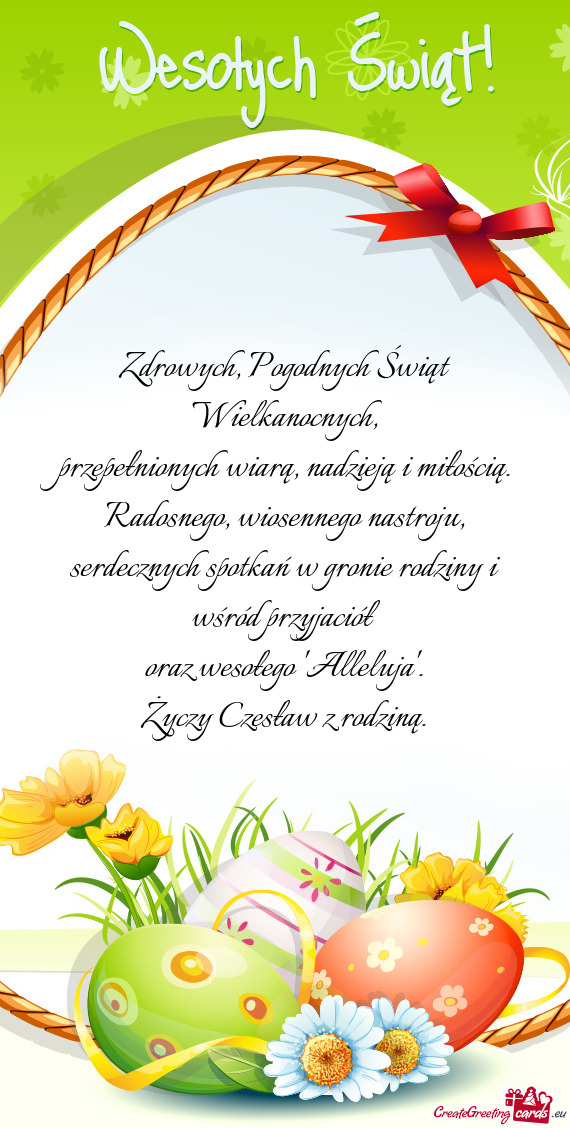 Zdrowych, Pogodnych Świąt Wielkanocnych,  przepełnionych wiarą, nadzieją
