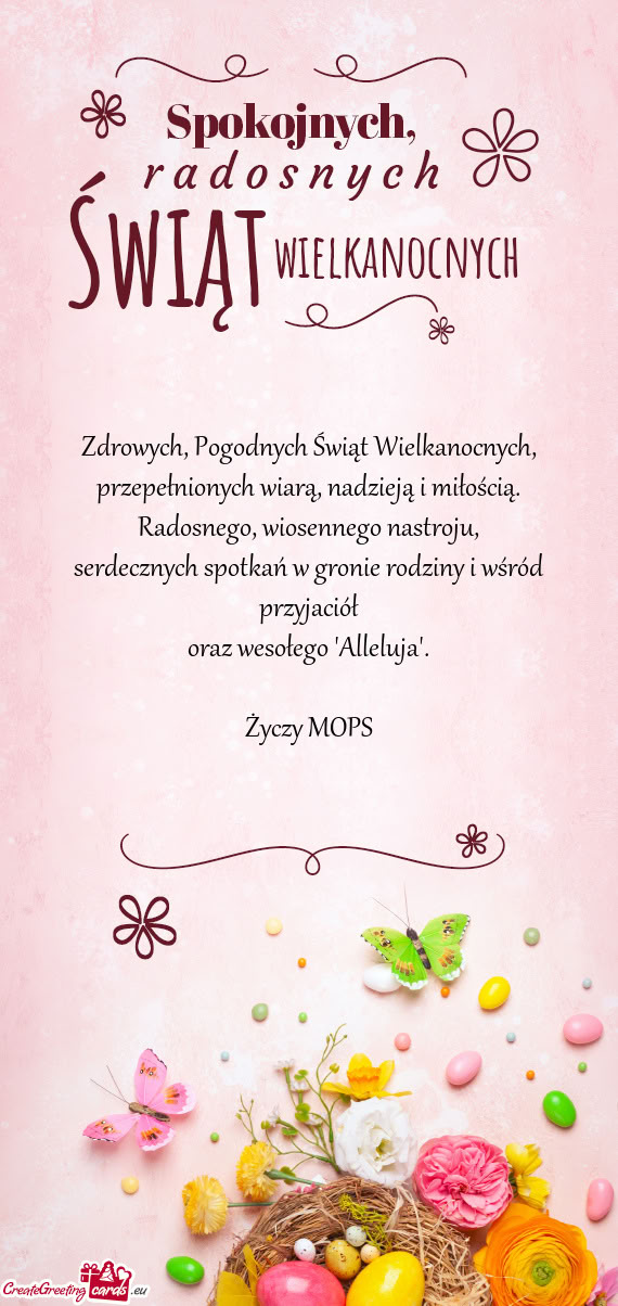 Zdrowych, Pogodnych Świąt Wielkanocnych,  przepełnionych wiarą, nadzieją