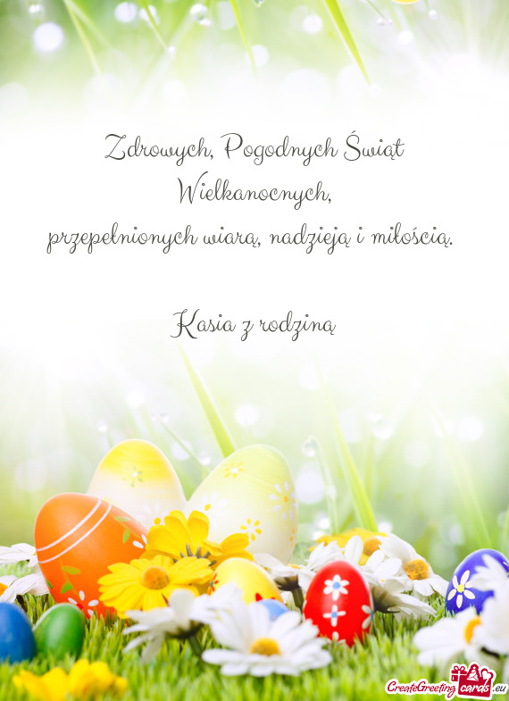 Zdrowych, Pogodnych Świąt Wielkanocnych,  przepełnionych wiarą, nadzieją