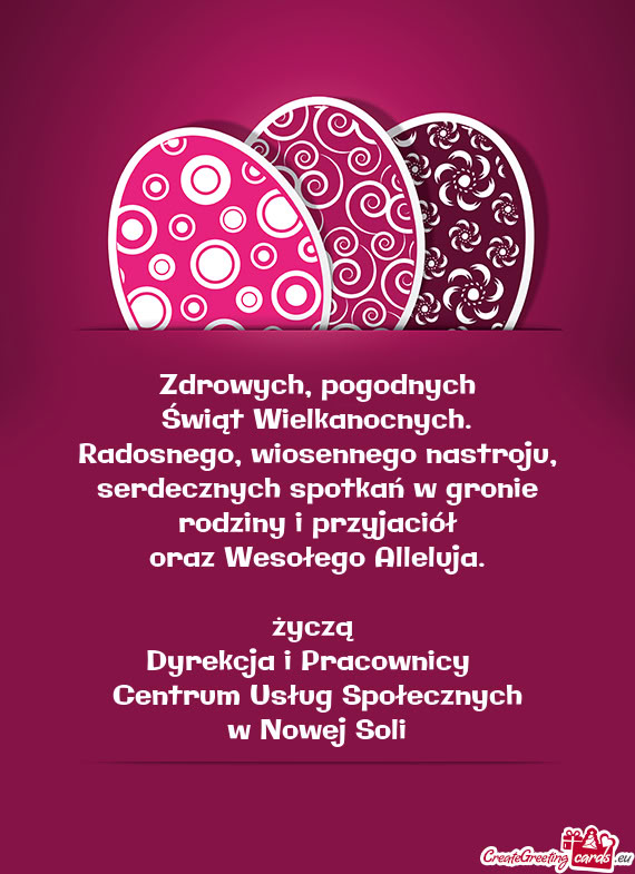 Zdrowych, pogodnych  Świąt Wielkanocnych.  Radosnego, wiosennego nastroju,