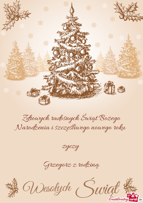 Zdrowych radosnych Świąt Bożego Narodzenia i szczęśliwego nowego roku   Grzegorz z