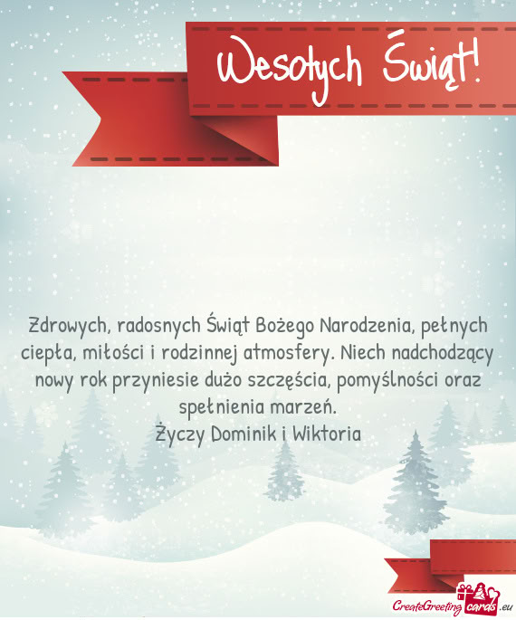 Zdrowych, radosnych Świąt Bożego Narodzenia, pełnych ciepła, miłości i rodzinnej atmosfery. N