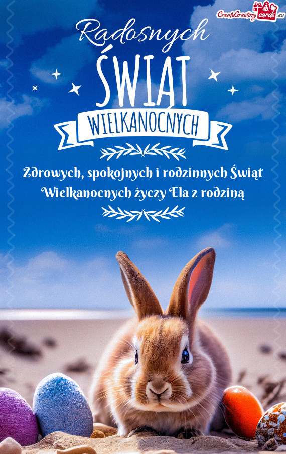 Zdrowych, spokojnych i rodzinnych Świąt Wielkanocnych Ela z rodziną