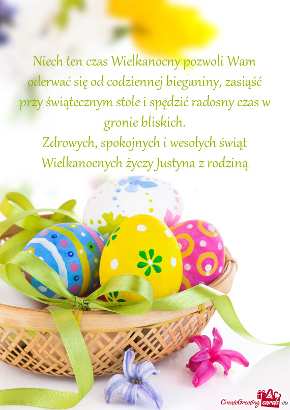 Zdrowych, spokojnych i wesołych świąt Wielkanocnych życzy Justyna z rodziną
