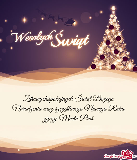 Zdrowych,spokojnych Świąt Bożego Narodzenia oraz szczęśliwego Nowego Roku Marta Pruś