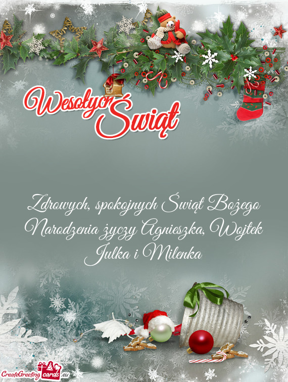 Zdrowych, spokojnych Świąt Bożego Narodzenia życzy Agnieszka, Wojtek Julka i Milenka
