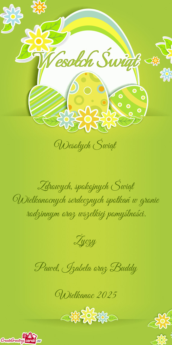 Zdrowych, spokojnych Świąt Wielkanocnych serdecznych spotkań w gronie rodzinnym oraz wszelkiej po