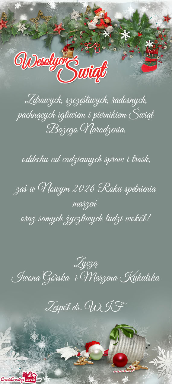 Zdrowych, szczęśliwych, radosnych, pachnących igliwiem i piernikiem Świąt Bożego Narodzenia