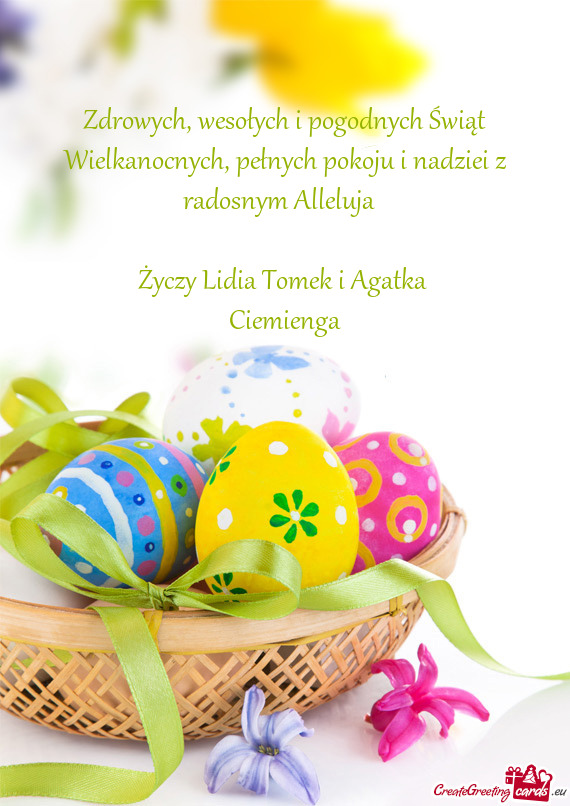 Zdrowych, wesołych i pogodnych Świąt Wielkanocnych, pełnych pokoju i nadziei z radosnym Alleluja