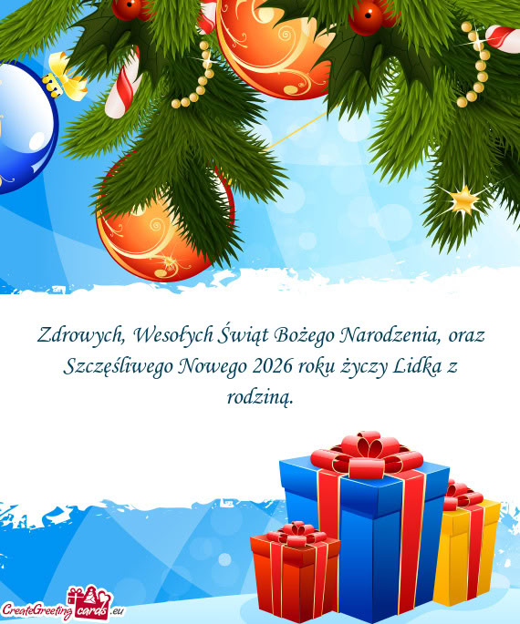Zdrowych, Wesołych Świąt Bożego Narodzenia, oraz Szczęśliwego Nowego 2026 roku Lidka z