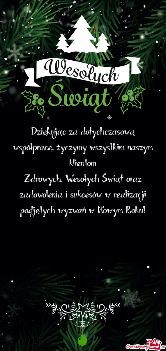 Zdrowych, Wesołych Świąt oraz zadowolenia i sukcesów w realizacji podjętych wyzwań w Nowym Rok