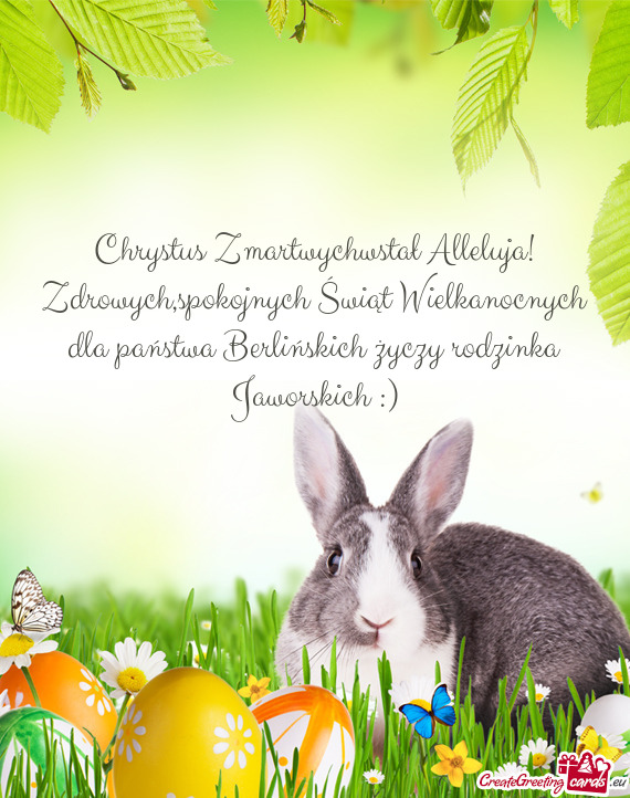 Zdrowych,spokojnych Świąt Wielkanocnych dla państwa Berlińskich życzy rodzinka Jaworskich :)