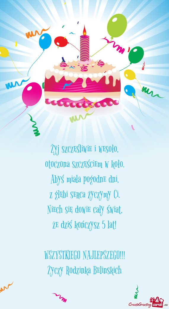 Że dziś kończysz 5 lat