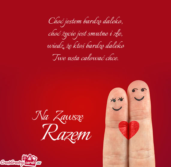 Że ktoś bardzo daleko Twe usta całować chce