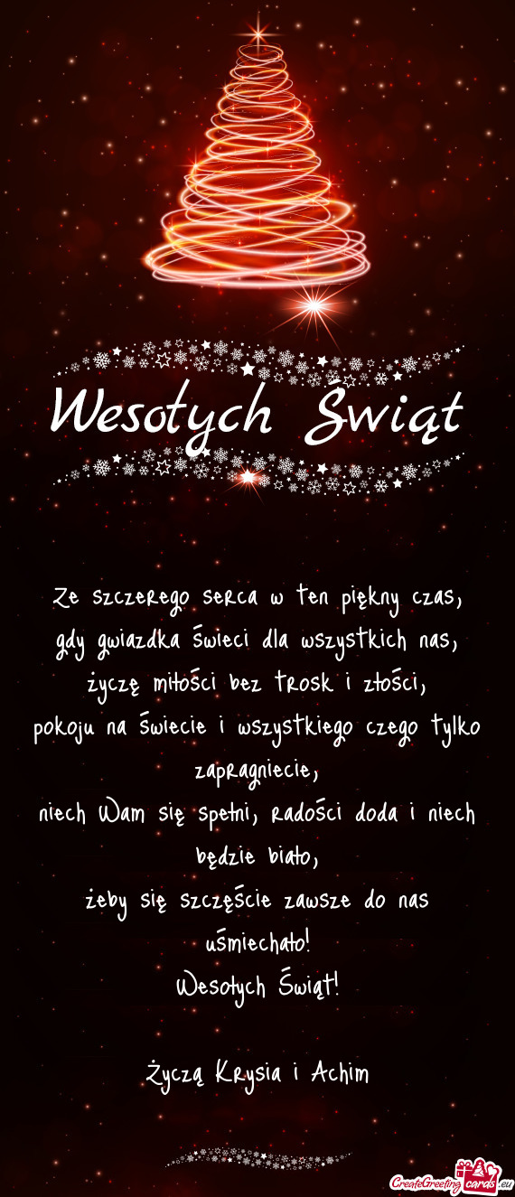 Ze szczerego serca w ten piękny czas,  gdy gwiazdka świeci dla wszystkich