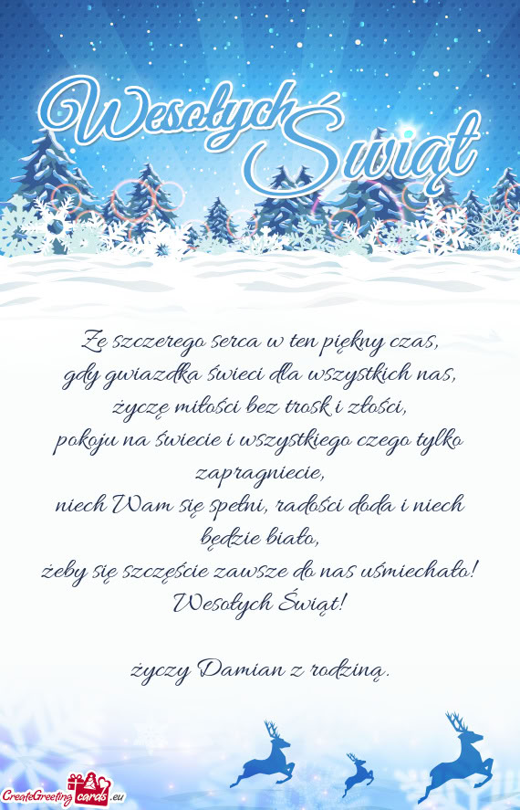 Ze szczerego serca w ten piękny czas,  gdy gwiazdka świeci dla wszystkich