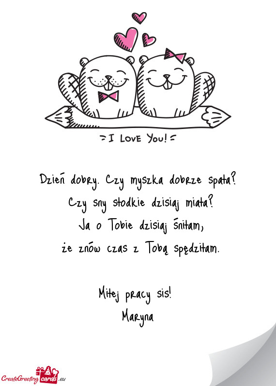 Że znów czas z Tobą spędziłam