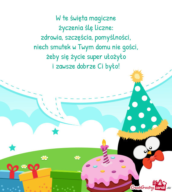 Żeby się życie super ułożyło i zawsze dobrze Ci było