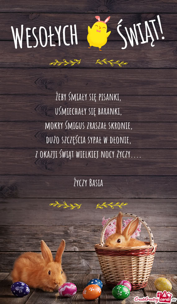 Żeby śmiały się pisanki,  uśmiechały się baranki,  mokry śmigus