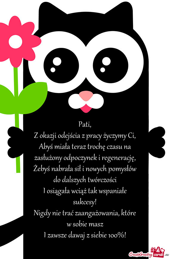 Żebyś nabrała sił i nowych pomysłów do dalszych twórczości I osiągała wciąż tak wspan