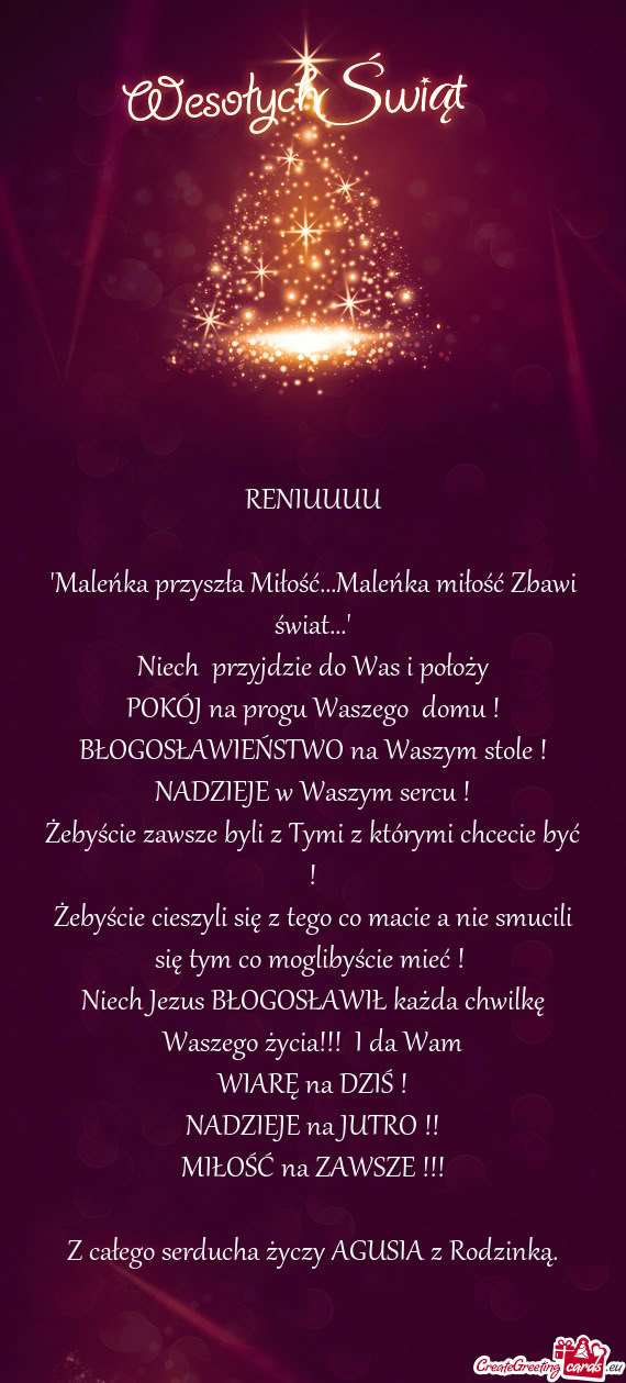 Żebyście cieszyli się z tego co macie a nie smucili się tym co moglibyście mieć