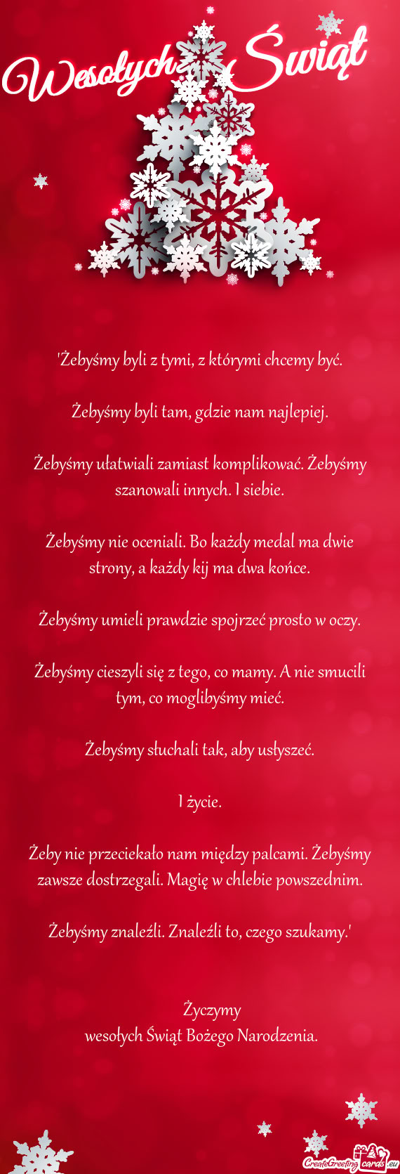 Żebyśmy ułatwiali zamiast komplikować. Żebyśmy szanowali innych. I siebie