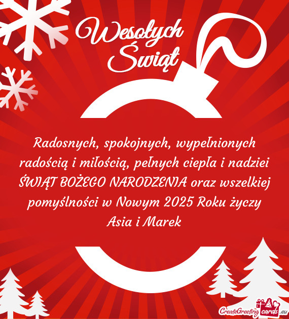 ŻEGO NARODZENIA oraz wszelkiej pomyślności w Nowym 2025 Roku Asia i Marek