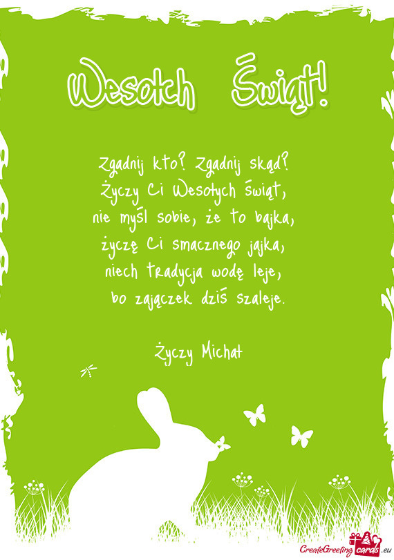 Zgadnij kto? Zgadnij skąd?   Życzy Ci Wesołych świąt,   nie myśl sobie,