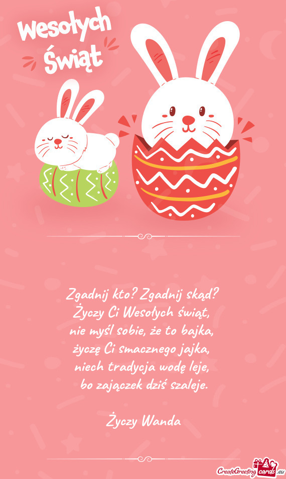 Zgadnij kto? Zgadnij skąd?   Życzy Ci Wesołych świąt,   nie myśl sobie,