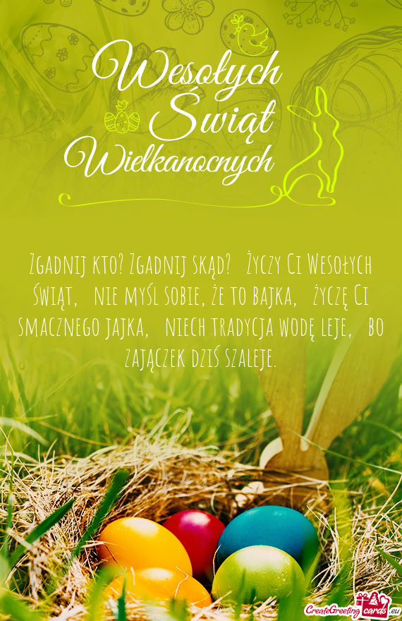 Zgadnij kto? Zgadnij skąd?   Życzy Ci Wesołych świąt,   nie myśl sobie,