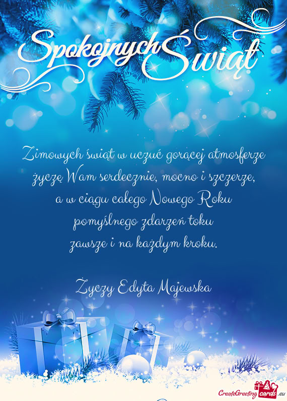 Zimowych świąt w uczuć gorącej atmosferze  życzę Wam serdecznie, mocno i